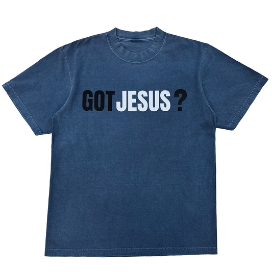 GOT JESUS?